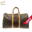 【中古】LOUIS VUITTON(ルイヴィトン) キーポル45 ボストンバッグ モノグラム・キャンバス