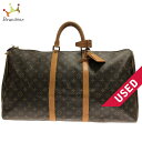 【新着】【中古】LOUIS VUITTON(ルイヴィトン) キーポル55 ボストンバッグ モノグラム・キャンバス