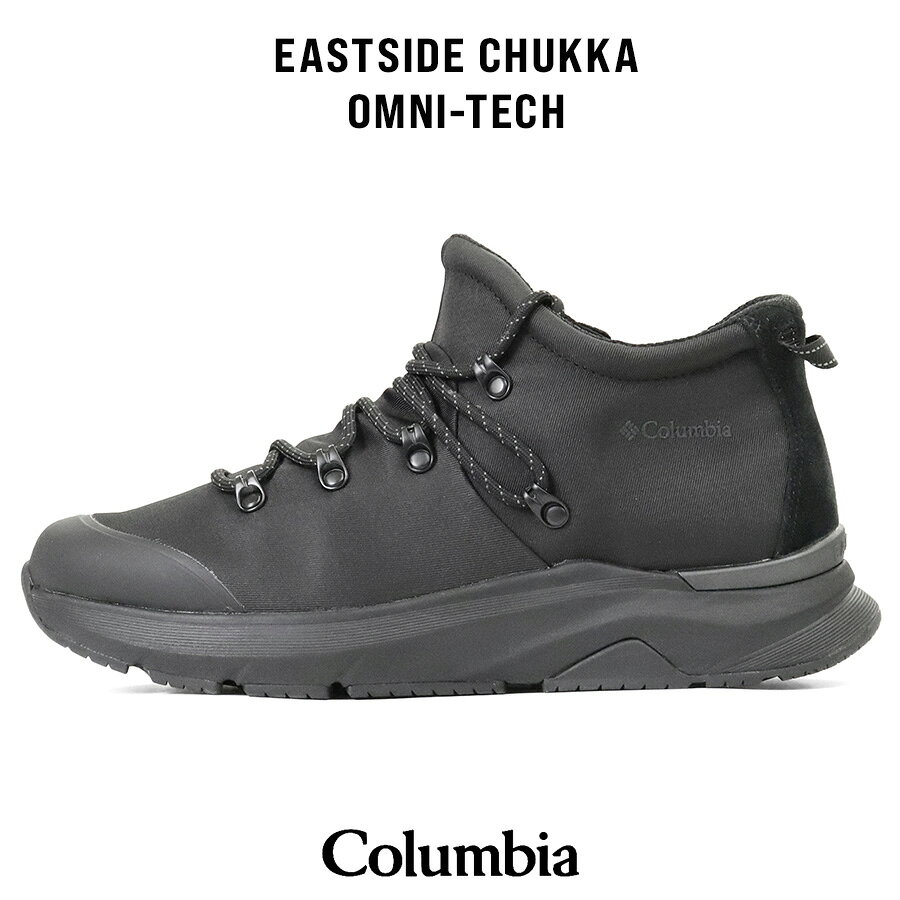 《クーポン対象商品》Columbia (コロンビア) チャッカスニーカー メンズ・レディース EASTSIDE イーストサイド チャッカ オムニテック 防水 ショートブーツ ブラック YU1964 2026年秋冬新作 | ブランド 2026AW
