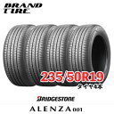 【タイヤ交換可能】 4本セット BRIDGESTONE ブリヂストン ALENZA アレンザ 001 19インチ 235/50R19 99V 【タイヤのみ】【送...
