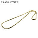 BRASS STORE ブラスストア / 真鍮 ボールチェーン ネックレス(幅2mm 3サイズ)/ 黄銅 ペンダント アクセサリー メンズ レディース カット売...