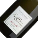 キュヴェ・エグズィラロント / ル・ブリュン・セルヴネイ [2013] スパークリングワイン フランス