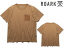 ROARK REVIVAL ロアーク リバイバル Tシャツ 半袖 無地 ティーシャツ ポケット CORDURA H/W POCKET TEE RTJCD700 COYOTE コヨーテ コーデュラ アウトドア ライフスタイル ブランド サーファー スケーター キャンパー 父の日