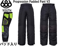 686 SIX EIGHT SIX シックス エイト シックス Youth Progression Padded Pant シンプル ブラック ユース 子供 キッズ スノーウェアー ウェア KCR601 ボトムス パンツ L パッド入り スノーボード スノボー 日本正規品