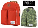 POLER CAMPING STUFF ポーラー THE DAY PACK バッグ バックパック 鞄 アウトドア キャンプ キャンピングギア サーフ SKATE スケート ピスト 自転車