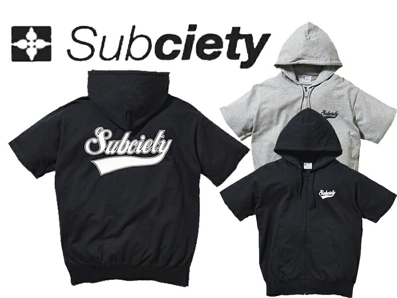 SUBCIETY サブサエティー 40062 HALF SLEEVE PARKA 半袖ジップパーカー トップス 40062 GLORIOUS