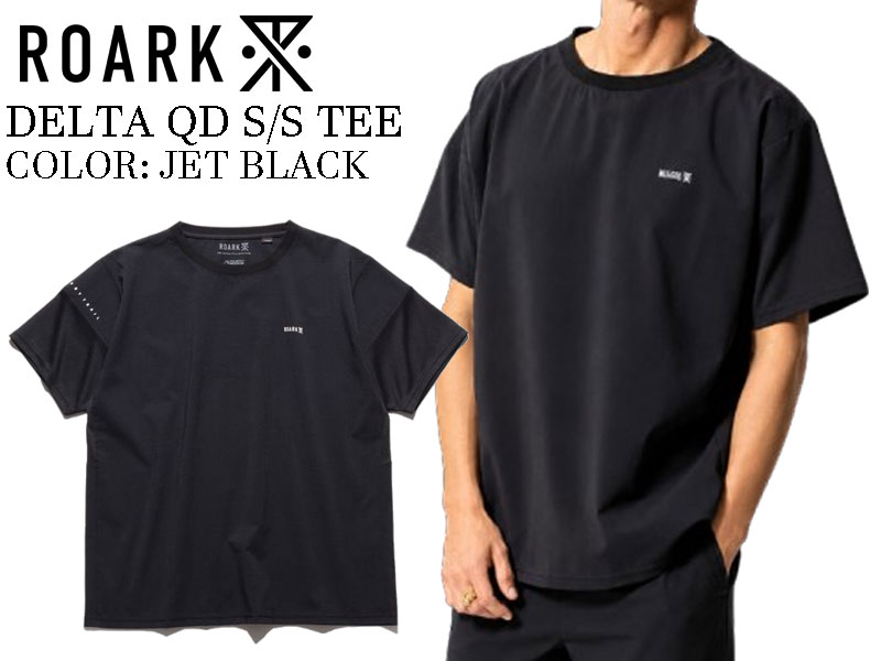 ROARK ロアーク 接触冷感Tシャツ Tシャツ 半袖 ショートスリーブ ティーシャツDELTA QUICK DRY TEE RTJPD1220 ブラック アドベンチャー アウトドア ライフスタイル ブランド サーフィン スケボー スノボー ドライ 速乾 父の日