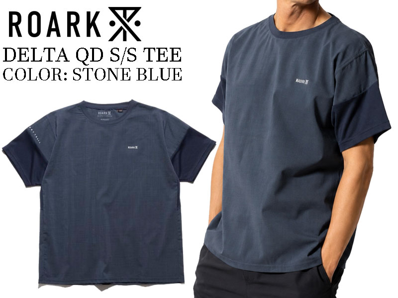 ROARK ロアーク 接触冷感Tシャツ Tシャツ 半袖 ショートスリーブ ティーシャツDELTA QUICK DRY TEE RTJPD1220 ブルー アドベンチャー アウトドア ライフスタイル ブランド サーフィン スケボー スノボー ドライ 速乾 父の日