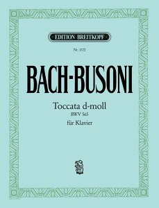 輸入楽譜/ピアノ/バッハ / ブゾーニ:トッカータとフーガ ニ短調 BWV 565