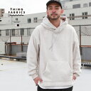 シングファブリックス THING FABRICS プルパーカー TF Hoodie