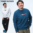 TOMMY HILFIGER トミーヒルフィガー トレーナー 大きいサイズ メンズ 裏起毛 ロゴ刺繍 クルーネック スウェット トップス 長袖 プルオーバー 起...