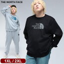 THE NORTH FACE ザ ノースフェイス スウェット トレーナー 1XL 2XL 裏起毛 ロゴ刺繍 ハーフドーム DREW PEAK トップス 大きいサイズ メンズ NF0A89EK22