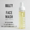 BULLTY@tFCXEHbV@200ml@ueB[ tFCXEHbV AŏotH[ 痿 FACE WASH Mens X^CO ێ Y XLPA  jIC jp Yp j jp ̓ Mtg a v[g