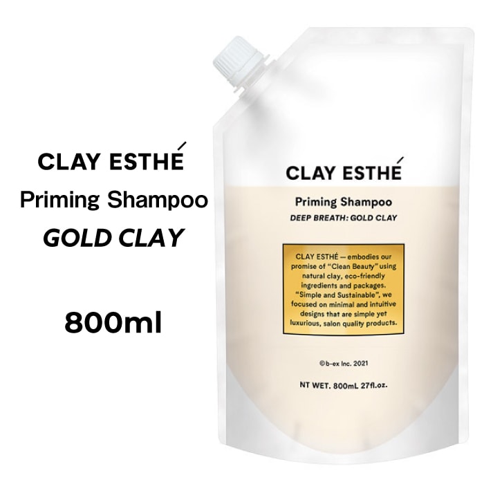 【 詰替用 GOLD CLAY シャンプー 】CLAY ESTHE プライミングシャンプー ゴールドクレイ 800ml b-ex ビーエックス ビューティーエクスペリエンス　ヘアケア シャンプー パラベンフリー 合成着色料フリー