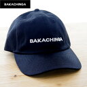 【A倉庫】【CAP】BAKACHINGA キャップ ばかちんが キャップ| 福岡 ご当地 グッズ バカチンガ メンズ レディース キッズ 子供 刺繍 綿 キャッ...