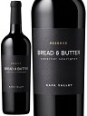 ブレッド&バター リザーヴ ナパ ヴァレー カベルネ ソーヴィニヨン 2021 750ml 赤ワイン 辛口 アメリカ カリフォルニア州 Bread & Butt...