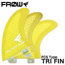 FROW フロー ハニカムコア イエロー フィン トライ トライフィン FCSフィン FIN TRI FCS レトロフィッシュ ショートボード YELLOW 黄 マット仕上げ サーフィン サーフボード SURFING SURFBOARD…