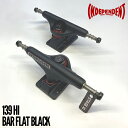インディペンデント トラック INDEPENDENT 139 HI BAR FLAT BLACK STAGE 11 STANDARD TRUCK SKATEBOARD