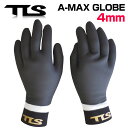 TOOLS グローブ サーフィン ツールス サーフ スキン サーフグローブ TLS A-MAX Globe 4mm Glove Flex 手袋 ...