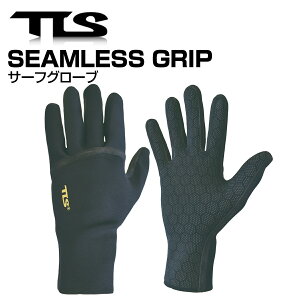 TOOLS ツールス TLS SEAMLESS GRIP グローブ 手袋 サーフグローブ 縫い目がない シームレス 浸水軽減 六角形 エンボス滑り止め加工 軽量素材 高グリップ力 サーフィン サーフボード SURFING SURFBOARD マリンスポーツ 海 冬 アクティビティ 初心者 ビギナー