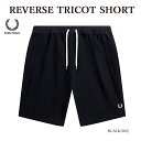 FRED PERRY フレッドペリー S3510 REVERSE TRICOT SHORT ショートパンツ ハーフパンツ ローレル刺しゅう メンズ レディース