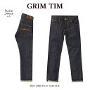 Nudie Jeans ヌーディージーンズ 113900 GRIM TIM グリムティム DRY ORIGINAL SELVAGE L30 デニム ジーンス メンズ