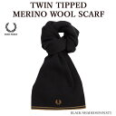 【FRED PERRY】 フレッドペリー C9152 TWIN TIPPED MERINO WOOL SCARF マフラー 刺しゅう メンズ レディース