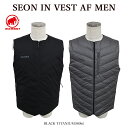 【MAMMUT】 マムート 1013-02251 SEON IN VEST AF MEN ベスト ダウンベスト リバーシブル メンズ レディース