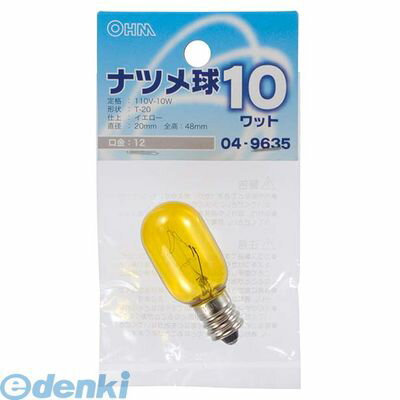 オーム電機 LB-T0210-CY 生地色ナツメ球E12 10Wイエロー LBT0210CY