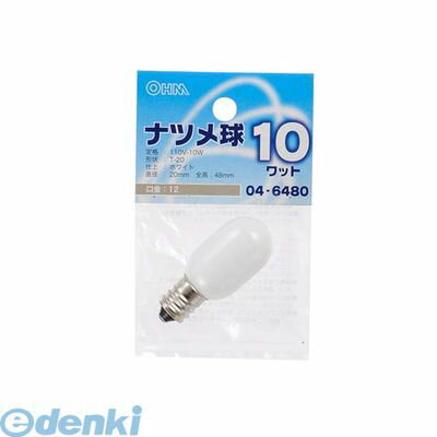 オーム電機 04-6480 ナツメ球E12