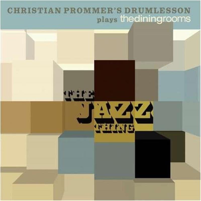 The Jazz Thing: Christian Prommer's Drumlesson Plays the Dining Rooms