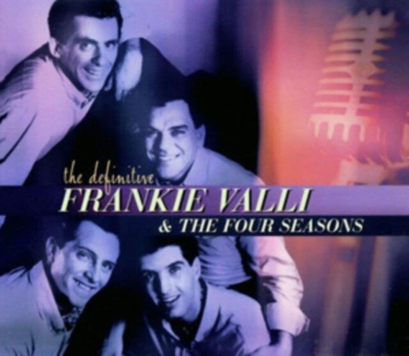 Definitive Frankie Valli &amp; Four Seasons