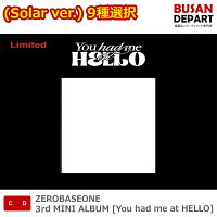 流通特典 (Solar ver.) 9種選択 ZEROBASEONE 3rd MINI ALBUM [You had me at HELLO...