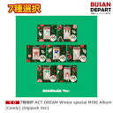 7種選択 NCT DREAM Winter special MINI Album [