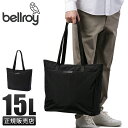 【5H限定豪華プレゼント|7/22 19時~】Bellroy Tokyo Tote ベルロイ トーキョートート トートバッグ ビジネストート ファスナー付き 15L A4 B4 PC 13インチ BTTC 6年保証