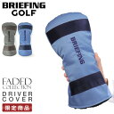 【4H限定豪華プレゼント|7/19 20時~】ブリーフィング ゴルフ フェイデッド ヘッドカバー ドライバーカーバー BRIEFING GOLF FADED brg251g46