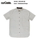 ourCaste WELKINS SS short sleeve shirts W1022 / アワーキャスト 半袖シャツ