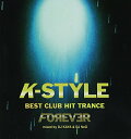 【中古】K-STYLE TRANCE MIX FOREVER/FARM RECORDS