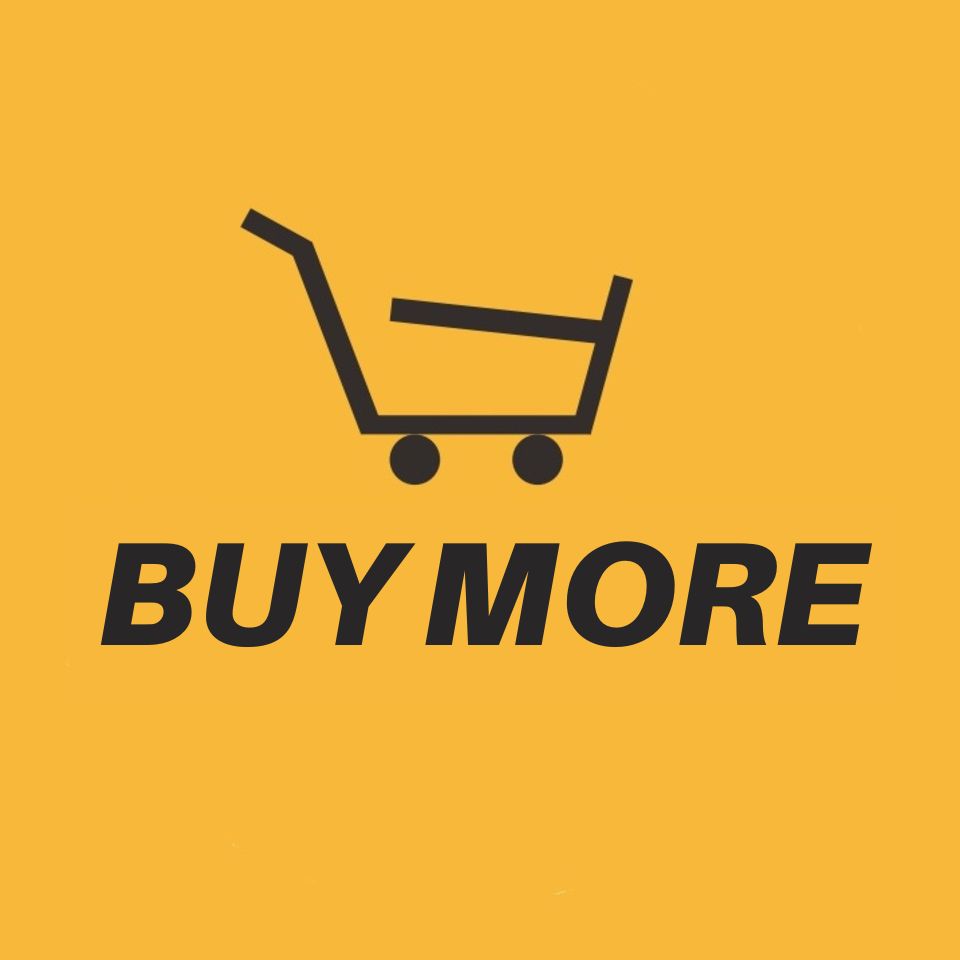 BUY MORE