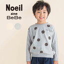 【半額】Noeil aime BeBeポルカドットプリントBIGTシャツ(80~130cm) 男の子 女の子 ユニセックス ギフト プレゼント 子供服 キッズ ...