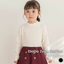BeBe Petits Pois Vert 【限定商品】プチハイネックリブトップス(95~160cm) 【LIMITED EDITION】 子供服 子ども服 女の子 キッズ ギフト ブランド プレゼント 95cm 100cm 110cm 120cm 130cm 140cm 150cm 160cm 25AW 秋服 上品 通園 通学 ジュニア服