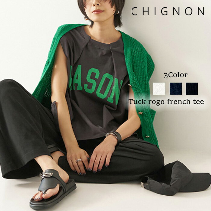 chignon シニヨン タックフレンチロゴTee ロゴタック ゴフレンチ裏毛TOPS 裏毛 ロゴTシャツ ロゴT Tシャツ レディース 春 夏 春夏 ロング ロング丈 ノースリーブ 袖なし クルーネック 丸首 おしゃれ シンプル ゆったり カジュアル