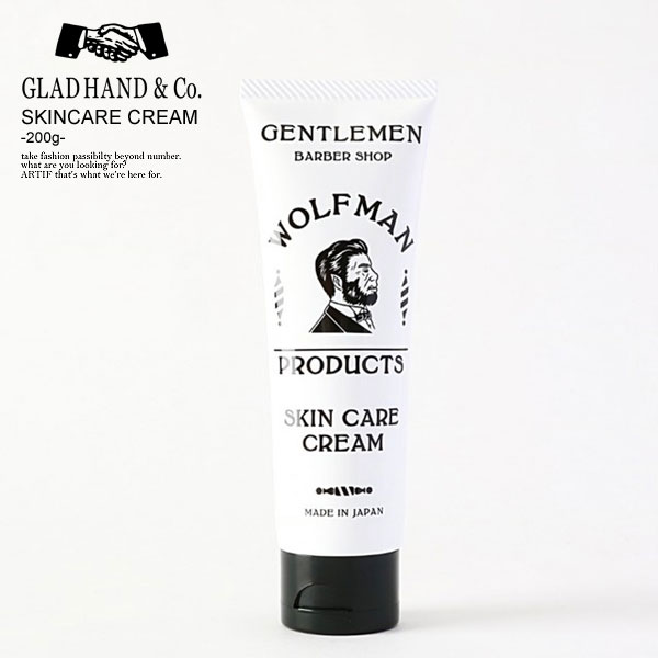 GLAD HAND グラッドハンド スキンケアクリーム SKIN CARE CREAM -200g- メンズ ボディクリーム 保湿 WOLFMAN