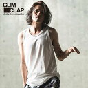 2023 春夏 2nd 先行予約 6月上旬〜中旬入荷予定 グリムクラップ タンクトップ GLIMCLAP Long length tank top メンズ