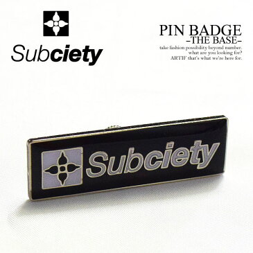 サブサエティ SUBCIETY PIN BADGE-THE BASE メンズ アクセサリー ピンバッジ 【ストリート系 ファッション】