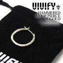 ビビファイ ピアス VIVIFY HAMMERED HOOP PIERCE W/GOLD メンズ レディース アクセサリー フープピアス シルバー ハンドメイド