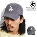 フォーティーセブン キャップ '47 Dodgers Corduroy '47 CLEAN UP メンズ コーデュロイ ドジャース ストリート