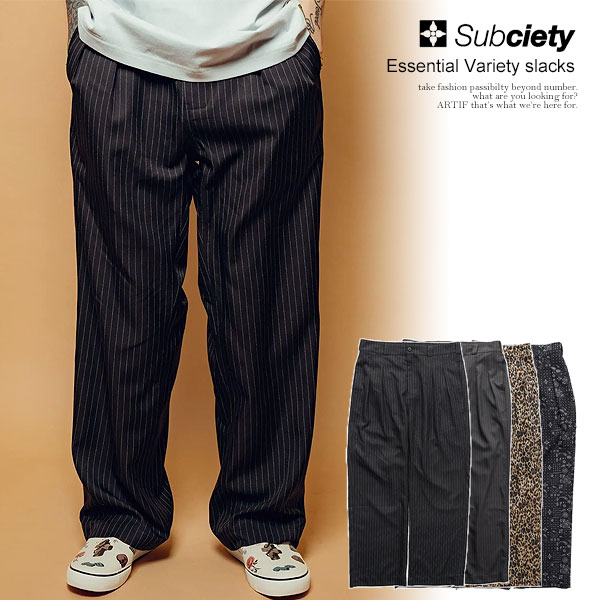 サブサエティ パンツ SUBCIETY Essential Variety slacks メンズ スラックス ワイドパンツ ストライプ柄 総柄 送料無料 ストリート