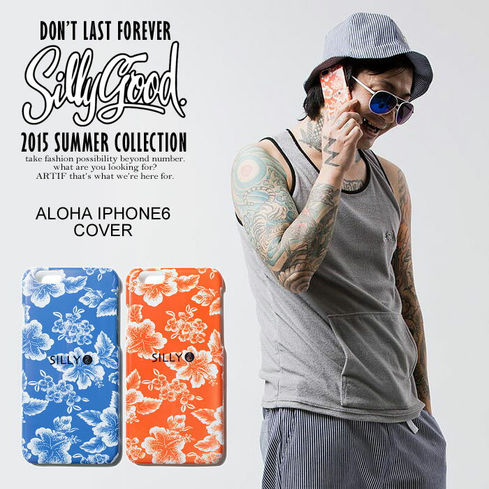 90％OFF SALE セール シリーグッド SILLYGOOD ALOHA IPHONE6 COVER ストリート系 ファッション