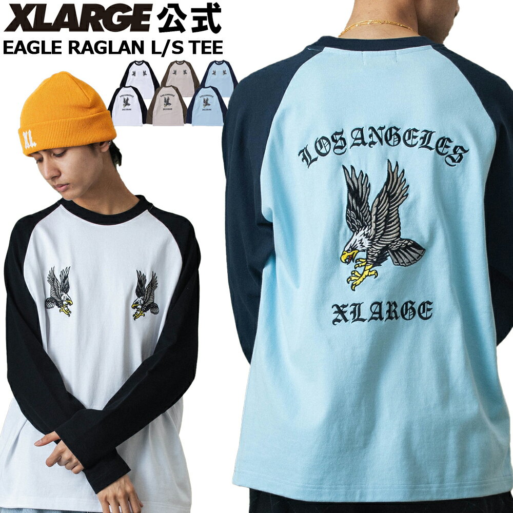 【公式】XLARGE エクストララージ EAGLE RAGLAN L/S TEE ラグラン Tシャツ 長袖Tシャツ ロンT Tshirt メンズ ファッション カットソー ロングスリーブ スーベニアジャケット風 刺繍 ベーシック シルエット